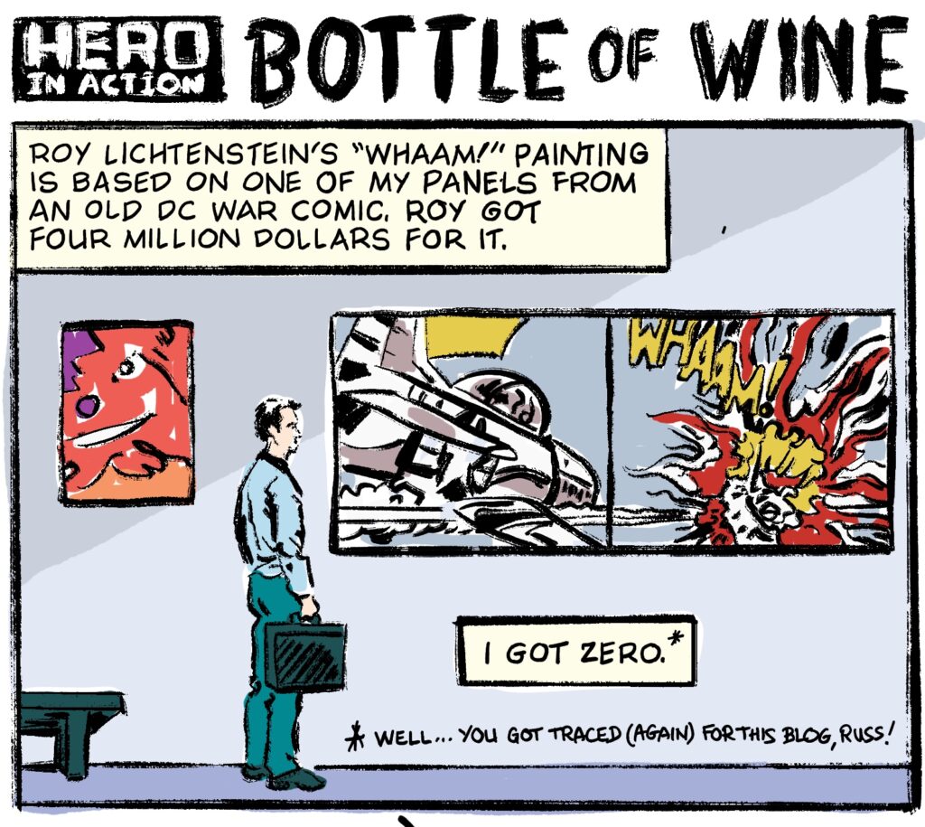 Russ Heath drew a comic strip about Roy Lichtenstein copying a panel o his comics. I copied a panel from Russ' second comic!